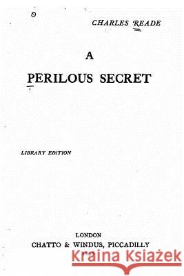 A Perilous secret Reade, Charles 9781517574246