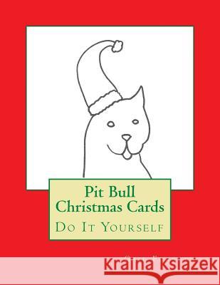 Pit Bull Christmas Cards: Do It Yourself Gail Forsyth 9781517574765