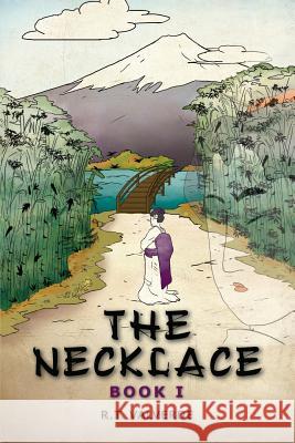 The Necklace, Book I R. T. Valverde 9781517577339 Createspace Independent Publishing Platform