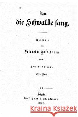 Was die Schwalbe sang, Roman Spielhagen, Friedrich 9781517578107