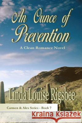 An Ounce Of Prevention Rigsbee, Linda Louise 9781517578466 Createspace