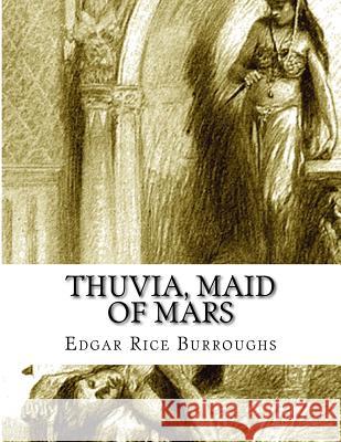 Thuvia, Maid of Mars Edgar Rice Burroughs 9781517578626