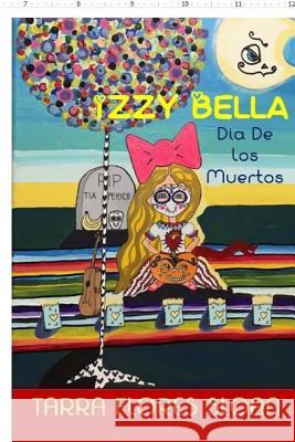 Izzy Bella: Dia De Los Muertos Flores Sloan, Tarra 9781517578718