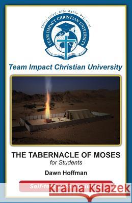 THE TABERNACLE OF MOSES for students The Tabernacle of Moses for Students 9781517580674 Createspace Independent Publishing Platform