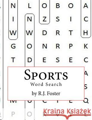 Sports: Word Search R. J. Foster 9781517581879 Createspace