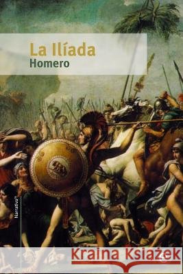 La Ilíada Homero, Homero 9781517582500