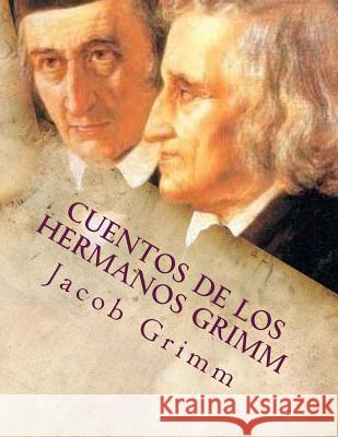 Cuentos de los hermanos Grimm Grimm, Wilhelm 9781517583156 Createspace