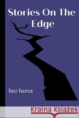 Stories On The Edge Frappier, Em 9781517584597