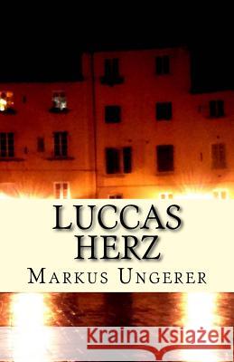 Luccas Herz Markus Ungerer 9781517586379