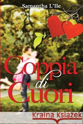 Coppia di cuori Dado Design Samantha L'Ile 9781517590109 Createspace Independent Publishing Platform