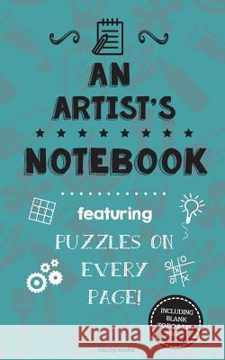 An Artist's Notebook: Featuring 100 puzzles Media, Clarity 9781517600624 Createspace