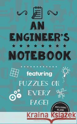 An Engineer's Notebook: Featuring 100 puzzles Media, Clarity 9781517600976 Createspace