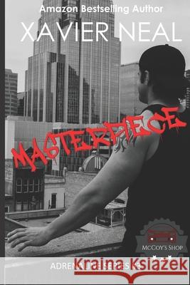 Masterpiece Xavier Neal 9781517602383 Createspace