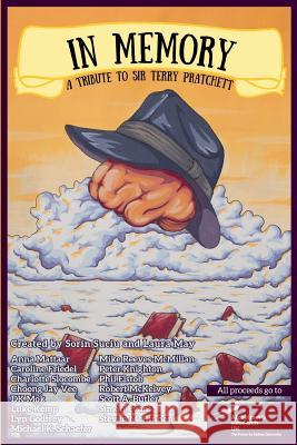 In Memory: A Tribute to Sir Terry Pratchett Sorin Suciu Laura May Anna Mattaar 9781517603601