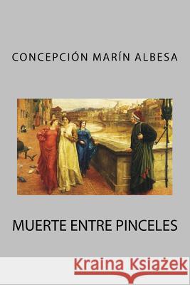 Muerte Entre Pinceles Concepci Albesa 9781517606459