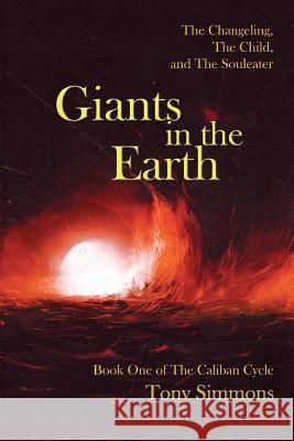 Giants in the Earth Tony Simmons 9781517608552 Createspace