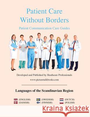 Patient Care Without Borders: Languages of Scandinavia Picture Talk Books 9781517611712 Createspace Independent Publishing Platform