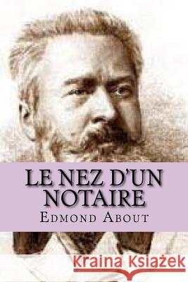 Le nez d'un notaire About, Edmond 9781517612610 Createspace