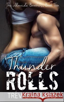 Thunder Rolls Trevion Burns 9781517614164 Createspace Independent Publishing Platform