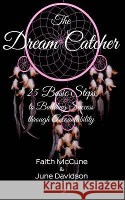 The Dream Catcher: 25 Basic Steps to Building Success through Accountability Davidson, June 9781517615383