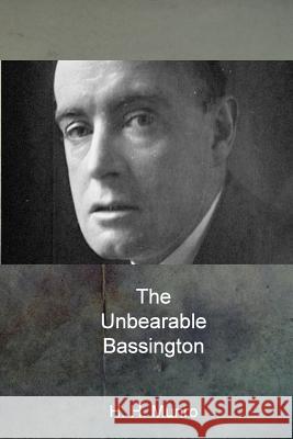 The Unbearable Bassington H. H. Munro 9781517617257 Createspace