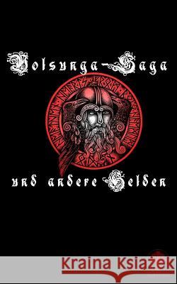 Volsunga-Saga und andere Helden Ernst, Hagen 9781517618674