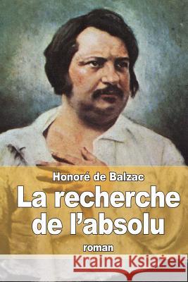 La recherche de l'absolu De Balzac, Honore 9781517624347