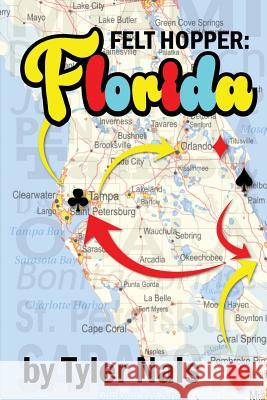 Felt Hopper: Florida Tyler Nals Joe Williams 9781517628925 Createspace Independent Publishing Platform