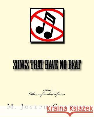 Songs that have no beat Guertin, M. Joseph 9781517629366 Createspace