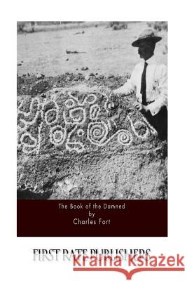 The Book of the Damned Charles Fort 9781517629830