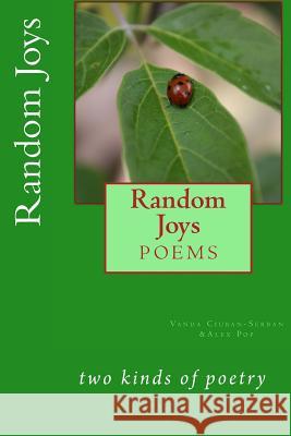 Random Joys: two kinds of poetry Pop, Alex 9781517636524 Createspace