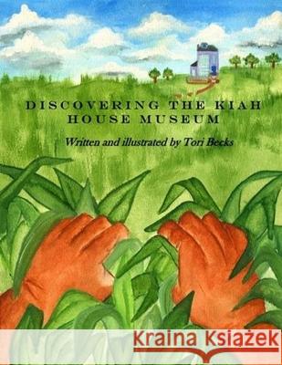 Discovering the Kiah House Museum Tori D. Becks 9781517639051