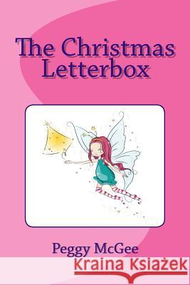 The Christmas Letterbox Peggy McGee 9781517642860 Createspace