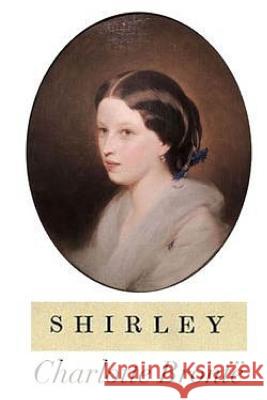 Shirley Charlotte Bronte 9781517643911 Createspace