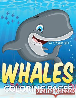 Whales: Coloring Pages Cristie Will 9781517644499