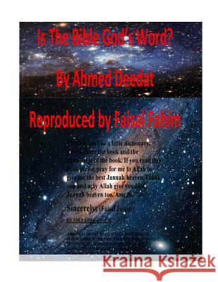 Is The Bible God's Word? Deedat, Ahmed 9781517646998 Createspace