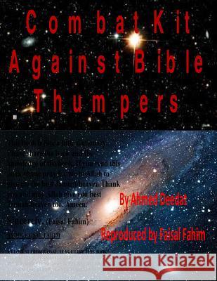 Combat Kit Against Bible Thumpers Ahmed Deedat 9781517647445 Createspace