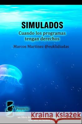 Simulados: Cuando los programas tengan derechos Marcos Martinez 9781517648701 Createspace Independent Publishing Platform