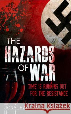 The Hazards of War Jonathan Paul Isaacs 9781517650087