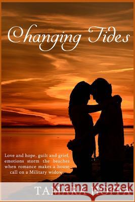 Changing Tides Tamara Hoffa 9781517651671 Createspace Independent Publishing Platform