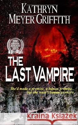 The Last Vampire Dawne Dominique Kathryn Meyer Griffith 9781517651787