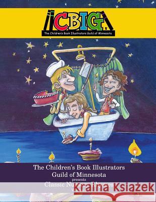 The Children's Book Illustrators Guild of Minnesota presents Classic Nursery Rhymes Volume 3 Johnathan Kuehl Jacqueline Valenti Emmeline Forrestal 9781517652319 Createspace Independent Publishing Platform