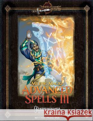 Mythic Magic: Advanced Spells III Jason Nelson 9781517654283