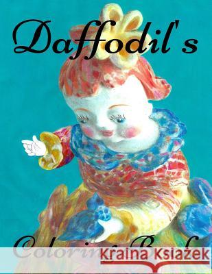 Daffodil's Coloring Book Linda Cares 9781517654825 Createspace