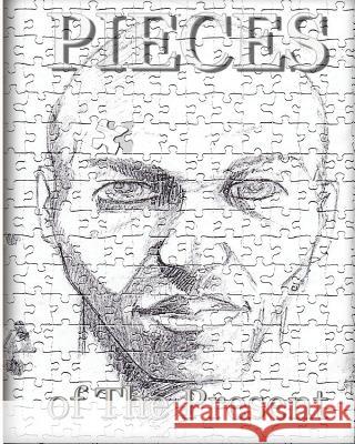 Pieces Jg-Thepresent 9781517657628 Createspace Independent Publishing Platform