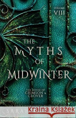 Myths of Midwinter: The House of Crimson & Clover Volume VIII Cradit, Sarah M. 9781517657802 Createspace