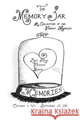 Lena Ruth Foreman Burns: Memory Jar Memories Tracy Renee Lee 9781517661878 Createspace