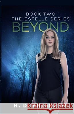 Beyond H. D. Knightley 9781517665258 Createspace