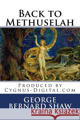 Back to Methuselah George Bernard Shaw 9781517671020 Createspace