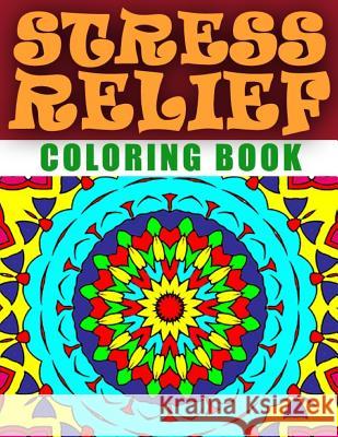 STRESS RELIEF COLORING BOOK - Vol.1: adult coloring book stress relieving patterns Charm, Jangle 9781517671778 Createspace